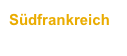Südfrankreich